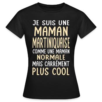 Maman Martiniquaise comme maman normale plus cool - T-shirt Femme - noir - Devant - AI Model Female 172 dark (172cm)