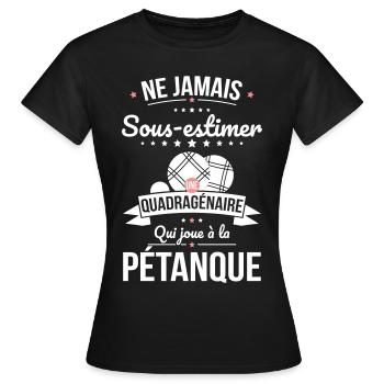 Sous-estimer quadragénaire qui joue à la pétanque - T-shirt Femme - noir - Devant - AI Model Female 172 dark (172cm)