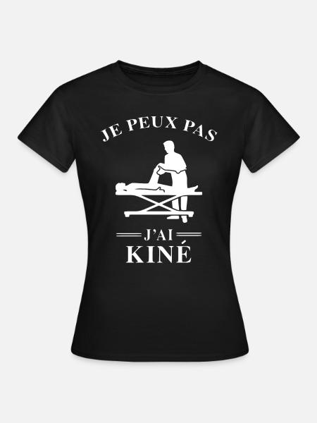 Je peux pas j'ai Kiné Massage kinésithérapeut - T-shirt Femme - noir