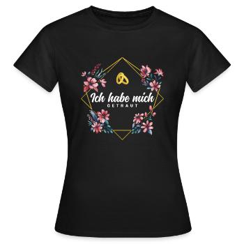 Ich habe mich getraut - Frauen T-Shirt - Schwarz - Vorne - AI Model Female 172 dark (172cm)