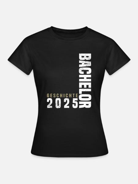 Bachelor Geschichte 2025 - Frauen T-Shirt - Schwarz