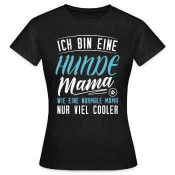 Hunde Mama T-Shirt - Hunde Mamas sind cooler - Frauen T-Shirt - Schwarz - Vorne - AI Model Female 172 dark (172cm)