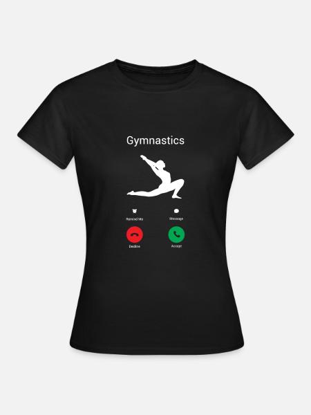 Gymnastik ruft! - Frauen T-Shirt - Schwarz