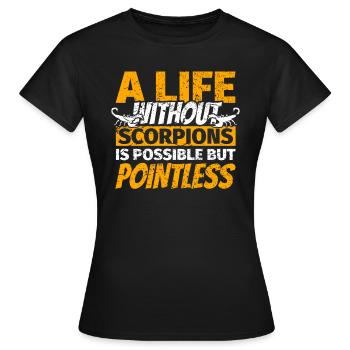 Skorpion Geschenke - lustiger Spruch Skorpione - Frauen T-Shirt - Schwarz - Vorne - AI Model Female 172 dark (172cm)