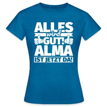 Alma Vorname Geschenk lustiger Spruch - Frauen T-Shirt - Antikblaues Saphir meliert - Vorne - AI Model Female 172 dark (172cm)