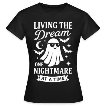 Den Traum leben, einen Albtraum nach dem anderen - Frauen T-Shirt - Schwarz - Vorne - AI Model Female 172 dark (172cm)