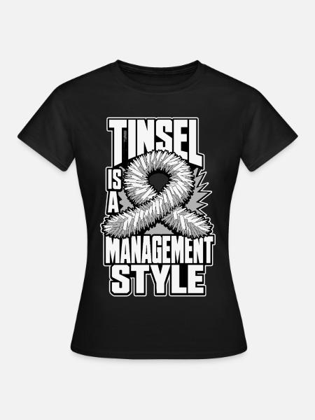 Lametta – Tinsel Is a Management Style - Frauen T-Shirt - Schwarz