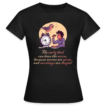Der frühe Vogel Spruch Spätaufsteher Frühaufsteher - Frauen T-Shirt - Schwarz - Vorne - AI Model Female 172 dark (172cm)