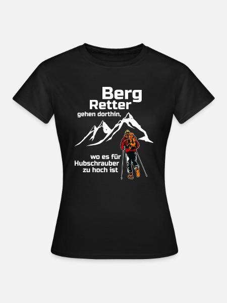 Berge Bergretter Mountain Hiking Geschenk - Frauen T-Shirt - Schwarz