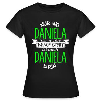 DANIELA die Echte - Frauen T-Shirt - Schwarz - Vorne - AI Model Female 172 dark (172cm)