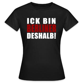Ick bin Berliner deshalb Spruch Berlin Dialekt - Frauen T-Shirt - Schwarz - Vorne - AI Model Female 172 dark (172cm)