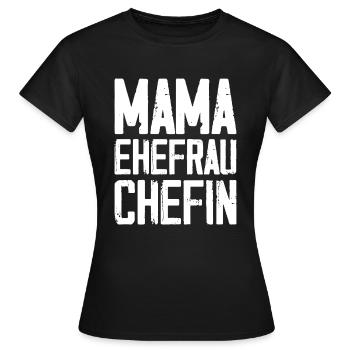 Mama Ehefrau Chefin - Frauen T-Shirt - Schwarz - Vorne - AI Model Female 172 dark (172cm)