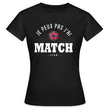 Je peux pas j ai Match football Lyon - T-shirt Femme - noir - Devant - AI Model Female 172 dark (172cm)