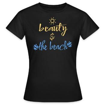 Beauty And The Beach Urlaub Ferien Sommer Strand - Frauen T-Shirt - Schwarz - Vorne - AI Model Female 172 dark (172cm)