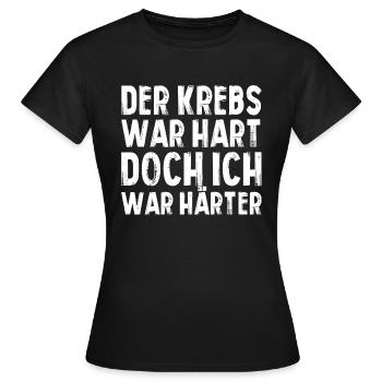 Der Krebs War Hart Doch Ich War Härter - Frauen T-Shirt - Schwarz - Vorne - AI Model Female 172 dark (172cm)