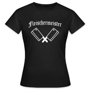 Spruch Fleischermeister Metzger Meister Hackbeil - Frauen T-Shirt - Schwarz - Vorne - AI Model Female 172 dark (172cm)