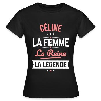 Céline - La Femme - La Reine - La Légende - T-shirt Femme - noir - Devant - AI Model Female 172 dark (172cm)