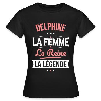 Delphine - La Femme - La Reine - La Légende - T-shirt Femme - noir - Devant - AI Model Female 172 dark (172cm)