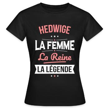 Hedwige - La Femme - La Reine - La Légende - T-shirt Femme - noir - Devant - AI Model Female 172 dark (172cm)