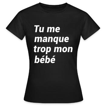 TU ME MANQUE TROP MON BÉBÉ - T-shirt Femme - noir - Devant - AI Model Female 172 dark (172cm)