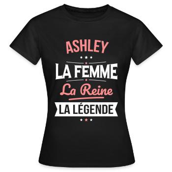 Ashley - La Femme - La Reine - La Légende - T-shirt Femme - noir - Devant - AI Model Female 172 dark (172cm)