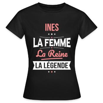 Ines - La Femme - La Reine - La Légende - T-shirt Femme - noir - Devant - AI Model Female 172 dark (172cm)