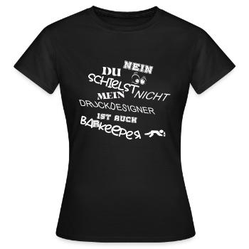 Nein du schielst nicht Druckdesigner ist Barkeeper - Frauen T-Shirt - Schwarz - Vorne - AI Model Female 172 dark (172cm)