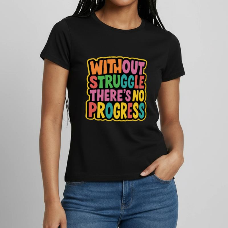 Pas de lutte, pas de progrès T-shirt Femme