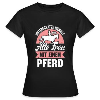 Unterschätze Niemals Eine Alte Frau Mit Pferd - Frauen T-Shirt - Schwarz - Vorne - AI Model Female 172 dark (172cm)