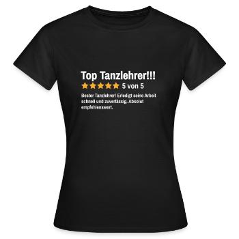 Tanzlehrer Tanzen Spruch Tanzschule Tänzer - Frauen T-Shirt - Schwarz - Vorne - AI Model Female 172 dark (172cm)