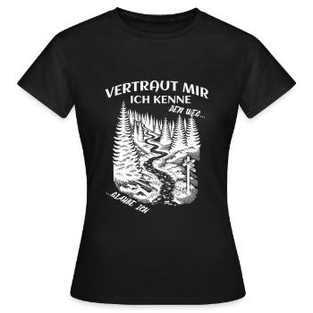 Wandern Vertraut Mir Ich Kenne Den Weg Bergsteiger - Frauen T-Shirt - Schwarz - Vorne - AI Model Female 172 dark (172cm)