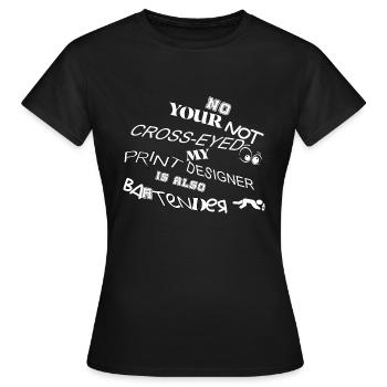 Non, votre concepteur d’impression qui ne louche pas est barman - T-shirt Femme - noir - Devant - AI Model Female 172 dark (172cm)