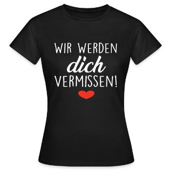 Wir Werden Dich Vermissen! Herz - Frauen T-Shirt - Schwarz - Vorne - AI Model Female 172 dark (172cm)