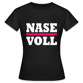 Nase voll - Frauen T-Shirt - Schwarz - Vorne - AI Model Female 172 dark (172cm)
