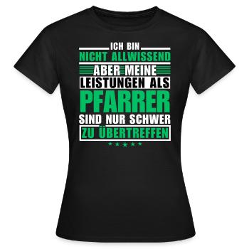 Unübertroffene Leistung als Pfarrer - Frauen T-Shirt - Schwarz - Vorne - AI Model Female 172 dark (172cm)