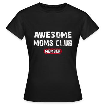 Awesome Moms Club best mom in the world - Women's T-Shirt - black - Front - AI Model Female 172 dark (172cm)