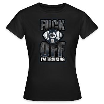 Fuck off i´m training fokus keine ausreden - Frauen T-Shirt - Schwarz - Vorne - AI Model Female 172 dark (172cm)