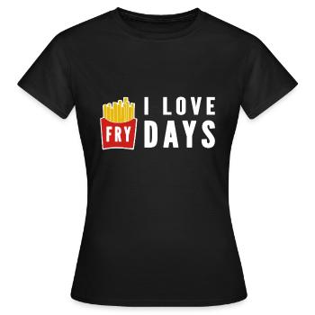 I Love Fry Days - Women's T-Shirt - black - Front - AI Model Female 172 dark (172cm)