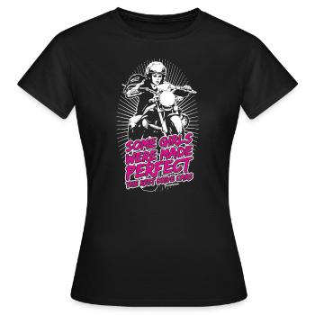 Biker Lady Shirt Girls were made Perfect white - Frauen T-Shirt - Schwarz - Vorne - AI Model Female 172 dark (172cm)