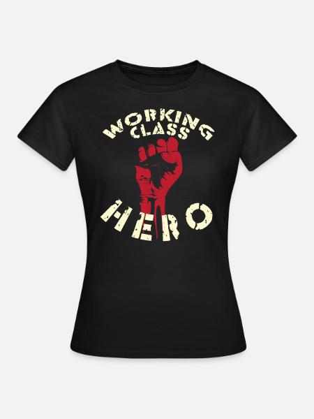Working Class Hero nur auf schwarz - RAHMENLOS - Frauen T-Shirt - Schwarz