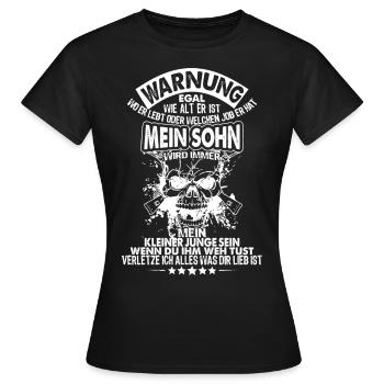 Warnung für meinen Sohn verletze ich alles... - Frauen T-Shirt - Schwarz - Vorne - AI Model Female 172 dark (172cm)