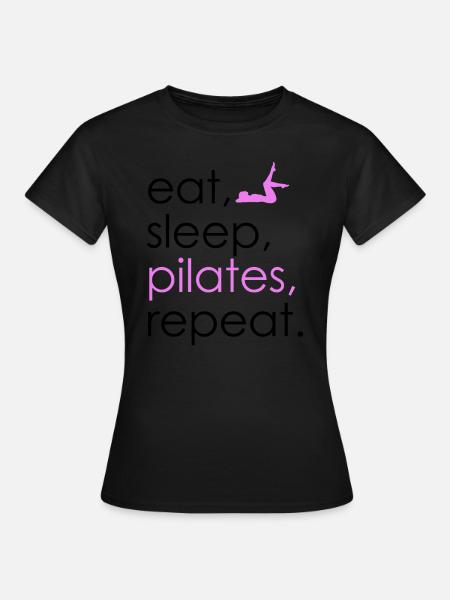 Eat Sleep Pilates Repeat - Frauen T-Shirt - Schwarz