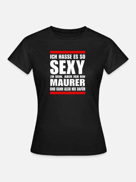 Sexy Maurer - Frauen T-Shirt - Schwarz