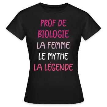La femme le mythe la légende prof de biologie - T-shirt Femme - noir - Devant - AI Model Female 172 dark (172cm)