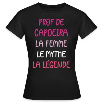 La femme le mythe la légende prof de Capoeira - T-shirt Femme - noir - Devant - AI Model Female 172 dark (172cm)