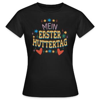 Mein Erster Muttertag Geschenkidee Mama Mutter - Frauen T-Shirt - Schwarz - Vorne - AI Model Female 172 dark (172cm)