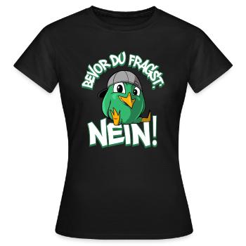 Bevor die fragst NEIN - Frauen T-Shirt - Schwarz - Vorne - AI Model Female 172 dark (172cm)