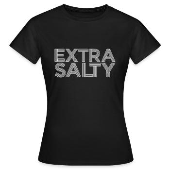 Extra Salty Geschenk - Frauen T-Shirt - Schwarz - Vorne - AI Model Female 172 dark (172cm)
