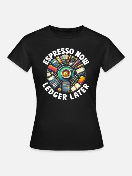 Buchhalter Controller Rechnungswesen Kaffee - Frauen T-Shirt - Schwarz