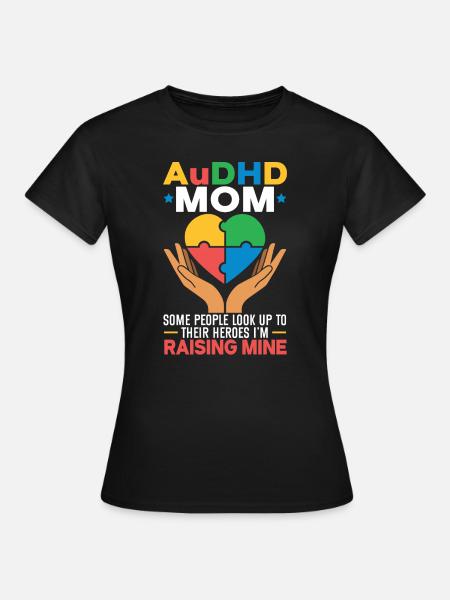 Audhd Behinderung er Autismus Adhs - Frauen T-Shirt - Schwarz